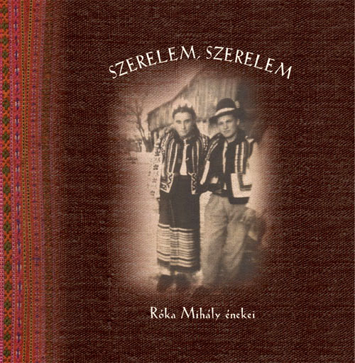Cover of Love, Love – Csángó-Hungarian Songs From Moldavia