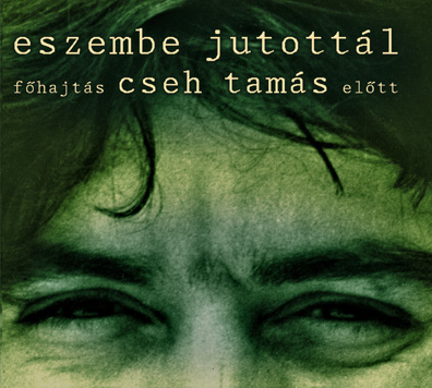 Kép Eszembe jutottál – Főhajtás Cseh Tamás előtt